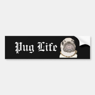 Pug Life Bumper Sticker