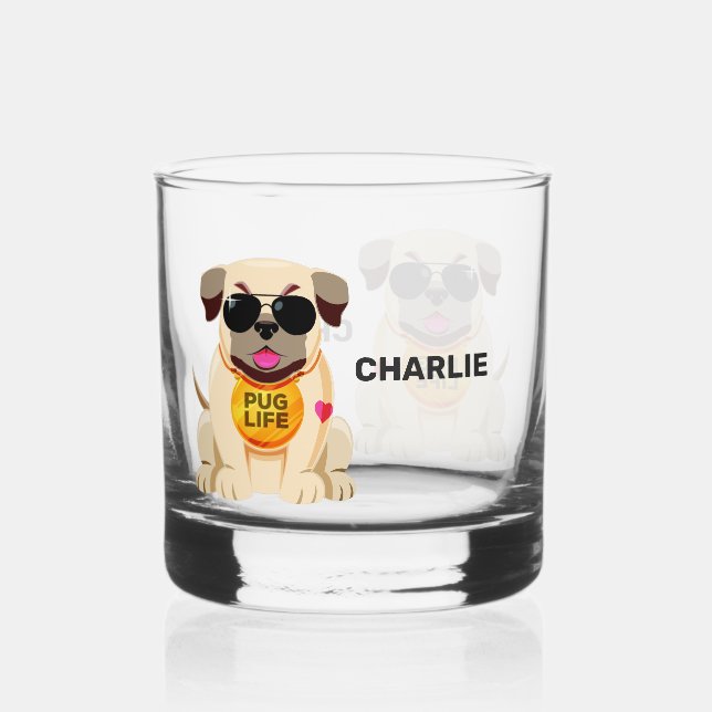 Pug Life custom name Whiskey Glass (Front)