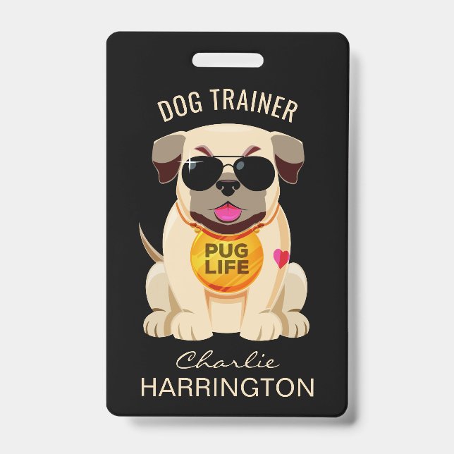 Pug Life custom text & colour badges ID Badge (Front)