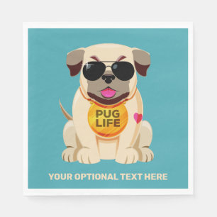 Pug Life custom text & colour Napkin