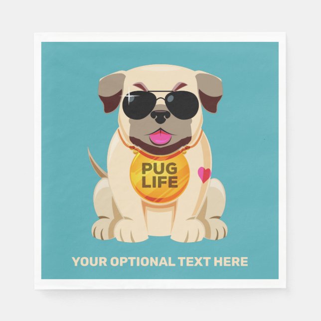 Pug Life custom text & colour Napkin (Front)