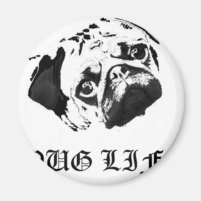 Pug Life Magnet (Front)