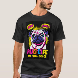 Pug Life Pop Art Colourful Comic Style T-Shirt