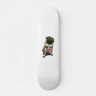 Pug Life Skateboard