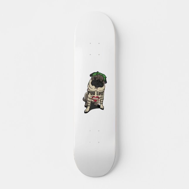 Pug Life Skateboard (Front)