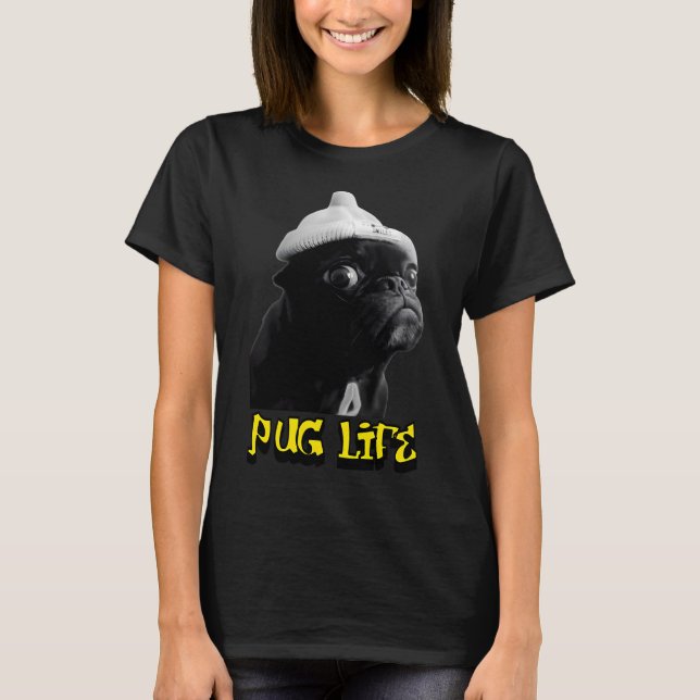 Pug Life T-Shirt (Front)