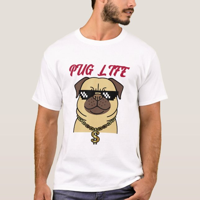 Pug Life T-Shirt (Front)