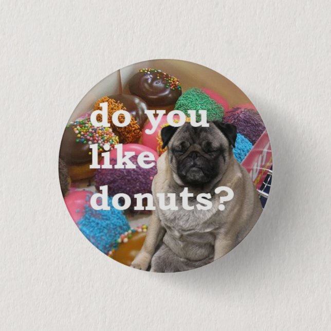 pug likes doughnuts 3 cm round badge (Front)