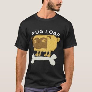 Pug Loaf Active T-Shirt 565