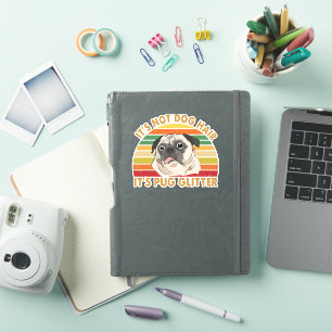 Pug Lover Dog It's not dog hair it's pug glitter 2