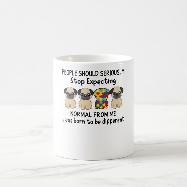 Pug Lover People Should Seriously Autism Awareness Coffee Mug (Center)