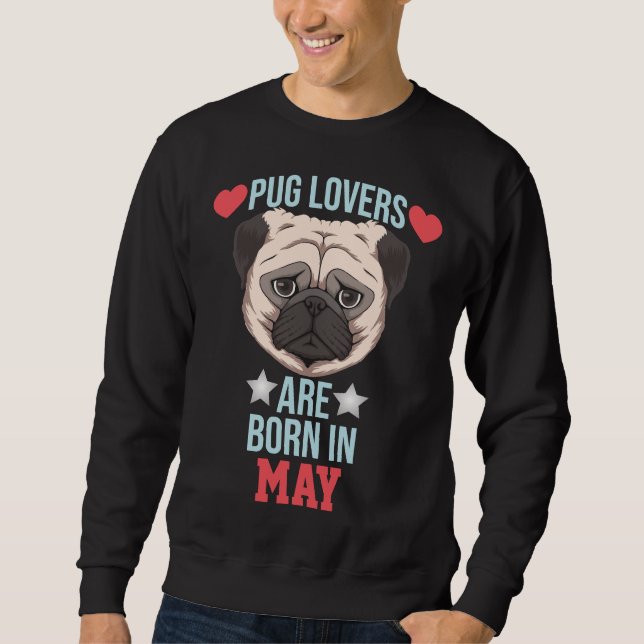 Pug Lovers Are Born In May Essential T-Shirt 195 Sweatshirt (Front)