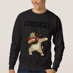 PUG lovers pug life Classic T-Shirt 681 Sweatshirt