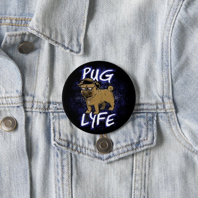 Pug Lyfe 7.5 Cm Round Badge (In Situ)