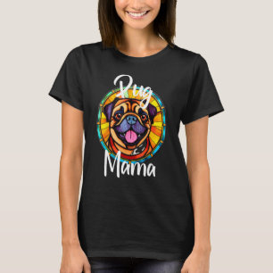 Pug Mama Dog Mum Puppy Colourful Pet Fur Baby Cute T-Shirt