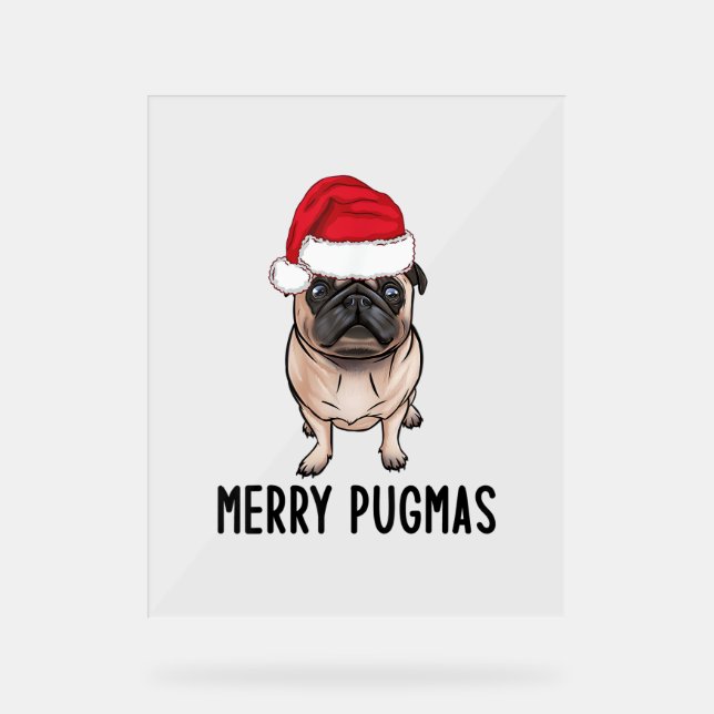 Pug Merry Christmas Pug Merry Pugmas  Acrylic Sign (Front)