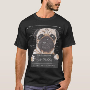 Pug Mugshot Bad Puggy Puppy Humour Dog T-Shirt