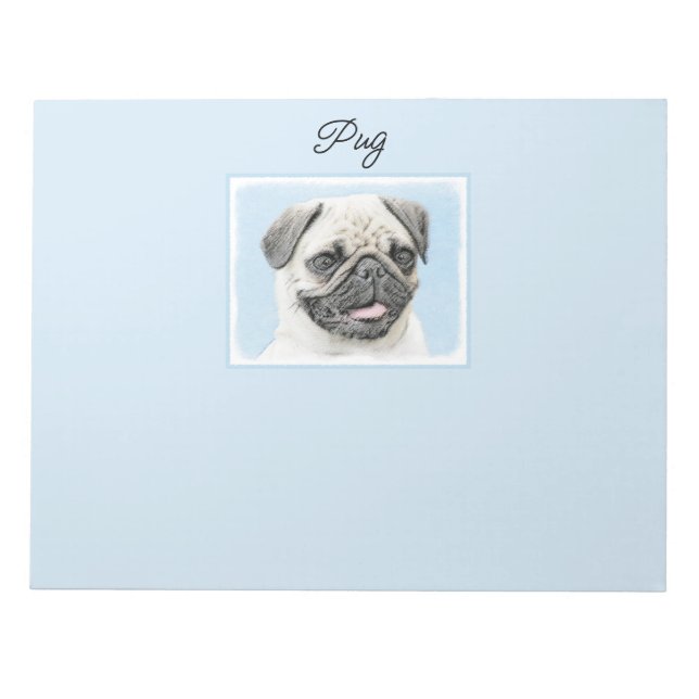 Pug Painting - Cute Original Dog Art Notepad (Front)