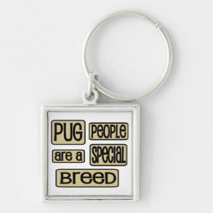Pug People are a Special Breed Funny Dog Saying Key Ring