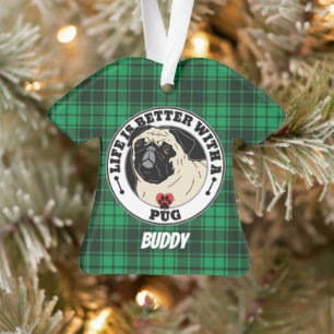 Pug Personalised Life Is Better With A Pug Ornament