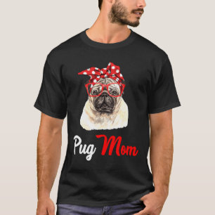 pug , pug mum , pug mama , pug dog , pug gift for T-Shirt