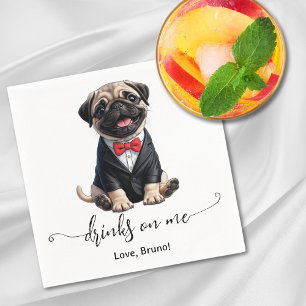 Pug Puppy Drinks On Me Dog Wedding Napkin