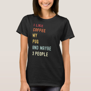 Pug Retro Dog And Coffee T-Shirt