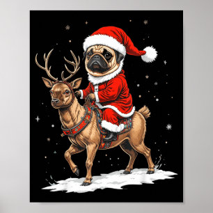 Pug Santa Riding Reindeer Christmas Holiday Puppy  Poster