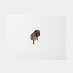Pug shirt, Don't Scare Me I Fart Easily, Funny Shi Doormat