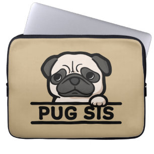 PUG SIS – Funny & Cute Pug Lover Gift Laptop Sleeve