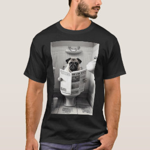 Pug Sitting on the Toilet Reading a Newspaper T-Shirt