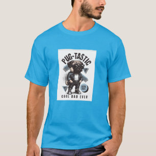 Pug-Tastic cool dad tee