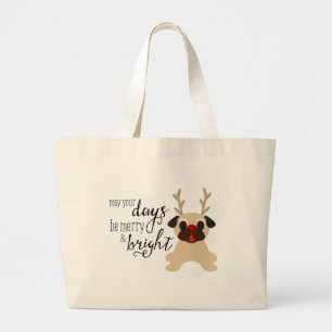 Pug Tote May Your Days Be Merry & Bright Reindeer