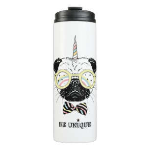 Pug Unicorn   Be Unique Thermal Tumbler
