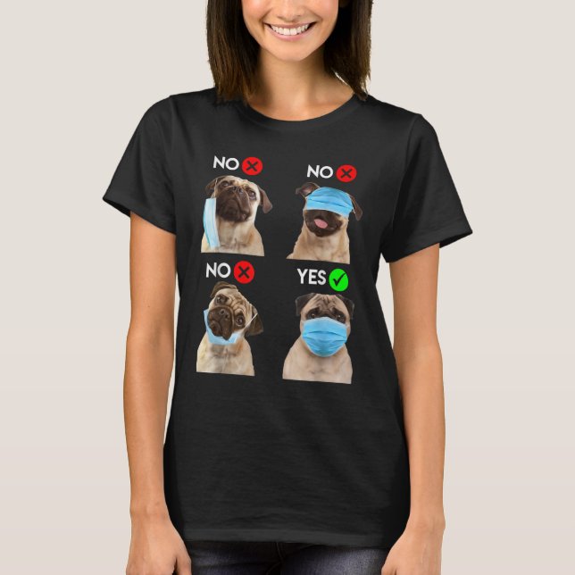 Pug Wear Face Mask Right Social Distance Dog Lover T-Shirt (Front)