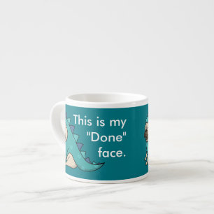 Pugasaurus is "Done" Funny Pug Cartoon Espresso Cup