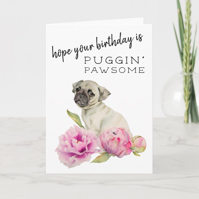 Puggin' Pawsome Cute Pug Dog Birthday Card (Front)