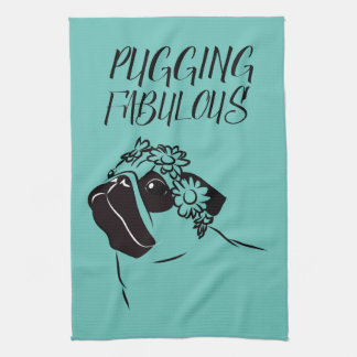 Pugging Fabulous Tea Towel