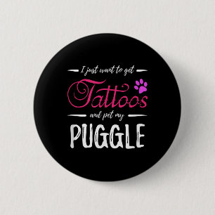 Puggle Dog Lover Tattoo Shirt Funny Dog Mum Gift I 6 Cm Round Badge