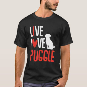 Puggle Graphic For Women Girls Live Love Puggle T-Shirt