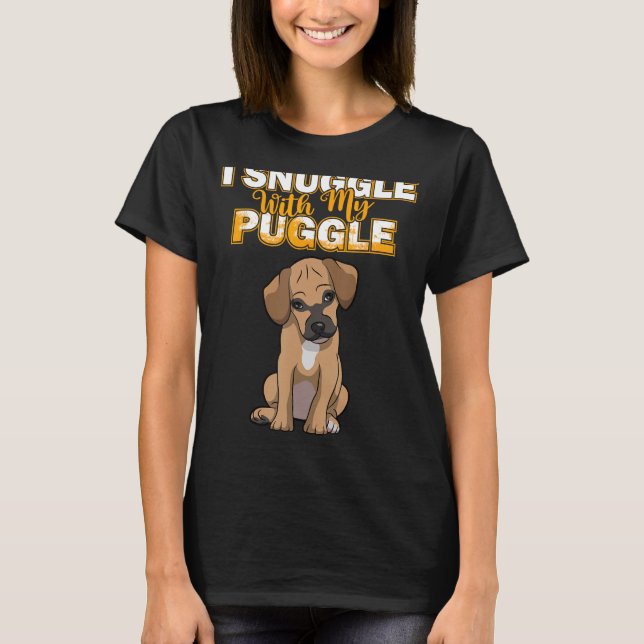 Puggle T Shirt I Snuggle With My Puggle Shirt Funn (Front)