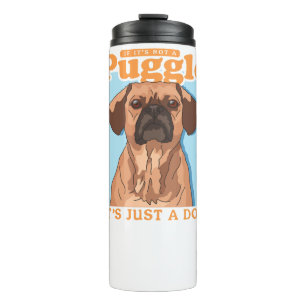 Puggles Dog Owner It's A Puggle Copy Thermal Tumbler