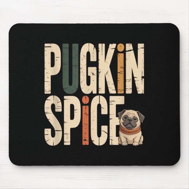 Pugkin Spice Funny Cute Pug Fall Pumpkin Lover Mouse Pad (Front)