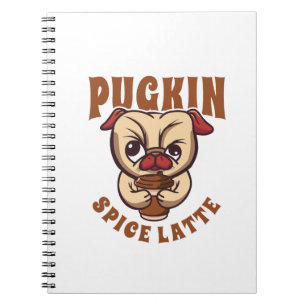Pugkin Spice Latte Coffee Pumpkin Spice Pug Owner Notebook