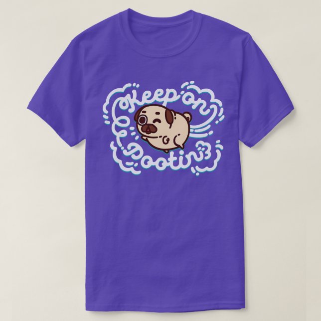 Puglie Keep On Pootin T-Shirt (Design Front)