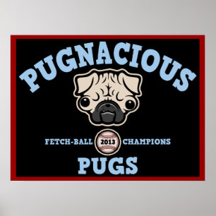 Pugnacious Pugs Poster