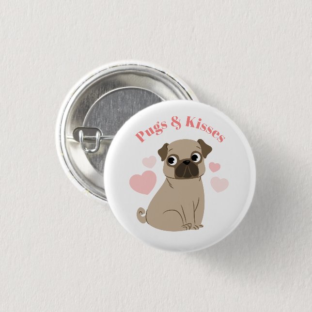 "Pugs and Kisses" 3 Cm Round Badge (Front & Back)