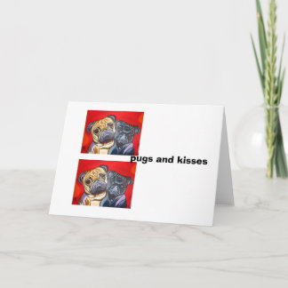 pugs and kisses card