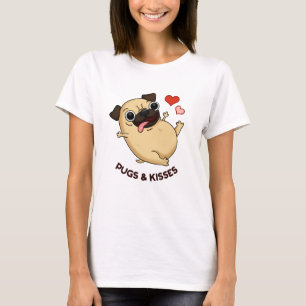 Pugs And Kisses Funny Dog Pun  T-Shirt