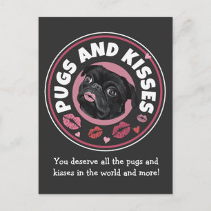 Pugs And Kisses Punny Pug Lovers Love Message Postcard